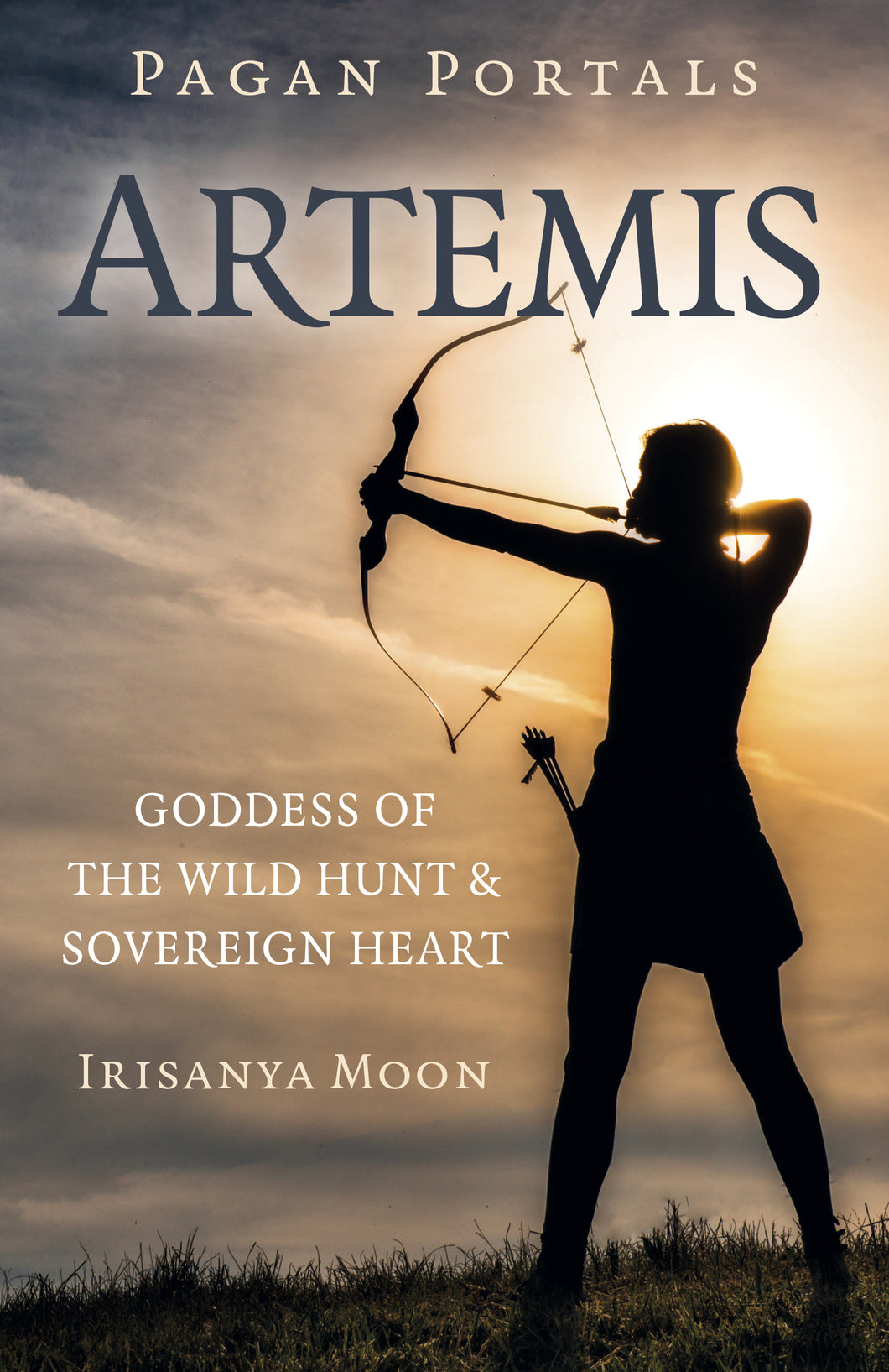 PAGAN PORTALS - ARTEMIS - IRISANYA MOON