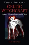 PAGAN PORTALS - CELTIC WITCHCRAFT