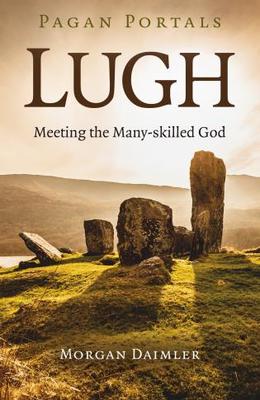 PAGAN PORTALS - LUGH - MORGAN DAIMLER
