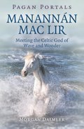 PAGAN PORTALS - MANANNAN MAC LIR - MORGAN DAIMLER