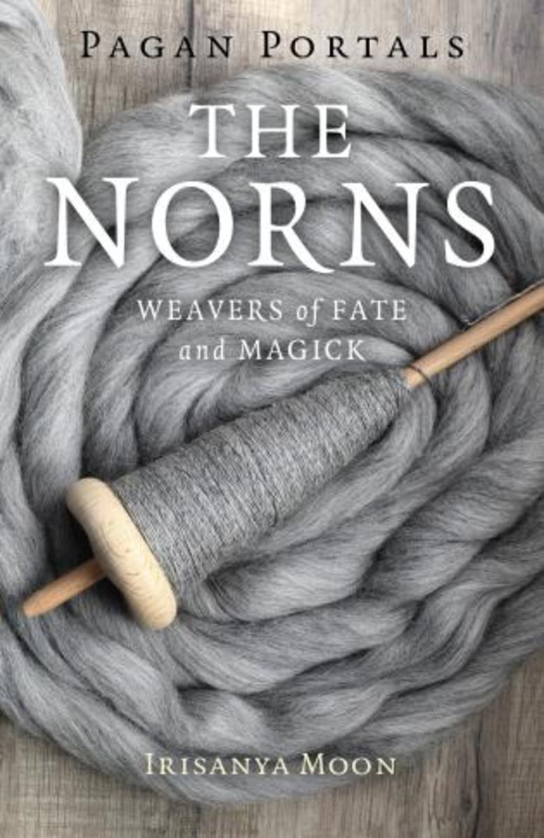 PAGAN PORTALS - THE NORNS - IRISANYA MOON