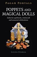 PAGAN PORTALS - POPPETS AND MAGICAL DOLLS - LUCYA STARSA