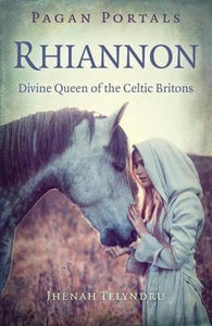 PAGAN PORTALS - RHIANNON - JHENAH TELYNDRU