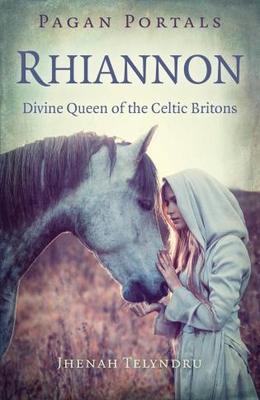 PAGAN PORTALS - RHIANNON - JHENAH TELYNDRU