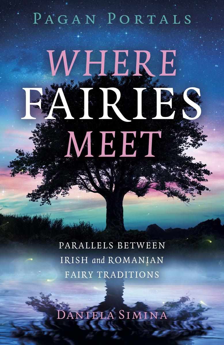 PAGAN PORTALS - WHERE FAIRIES MEET - DANIELA SIMINA