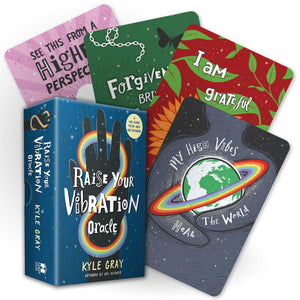 RAISE YOUR VIBRATION ORACLE - KYLE GRAY